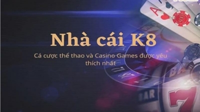 K8 - Nhà cái cá cược trực tuyến hàng đầu năm 2024 tại Châu Á