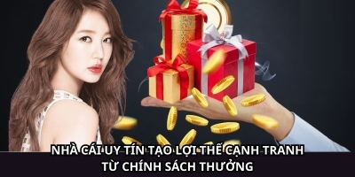 Nhacaiuytin391.com - Nhà cái uy tín tạo lợi thế cạnh tranh từ chính sách thưởng